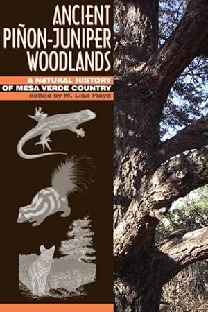 Bild des Verkufers fr Ancient Pinon-Juniper Woodlands : A Natural History of Mesa Verde Country zum Verkauf von GreatBookPricesUK