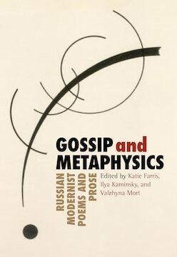 Seller image for Gossip and Metaphysics : Russian Modernist Poems and Prose for sale by GreatBookPricesUK