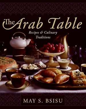 Immagine del venditore per Arab Table : Recipes And Culinary Traditions venduto da GreatBookPricesUK