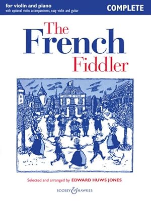 Imagen del vendedor de French Fiddler : Violin and Piano With Optional Violin Accompaniment, Easy Violin and Guitar Complete Edition a la venta por GreatBookPricesUK