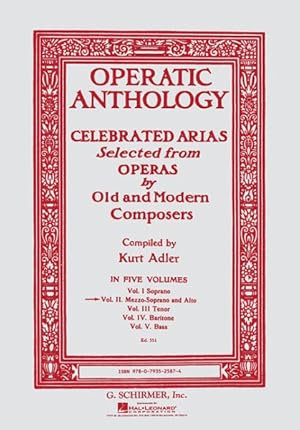 Seller image for Operatic Anthology : Celebrated Arias Selected from Operas by Old and Modern Composers : Mezzo-Soprano and Alto for sale by GreatBookPricesUK