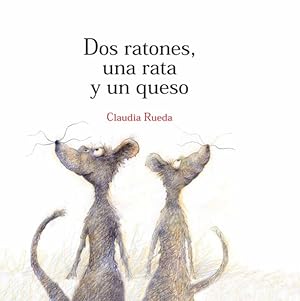 Imagen del vendedor de Dos ratones, una rata y un queso/ Two Mice, A Rat And A Cheese -Language: Spanish a la venta por GreatBookPricesUK