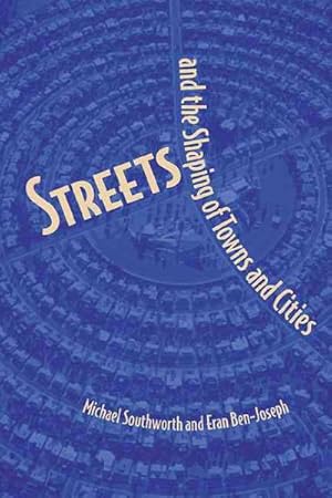 Seller image for Streets and the Shaping of Towns and Cities for sale by GreatBookPricesUK