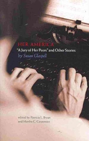 Bild des Verkufers fr Her America : A Jury of Her Peers and Other Stories zum Verkauf von GreatBookPricesUK