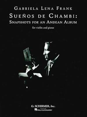 Imagen del vendedor de Suenos De Chambi : Snapshots for an Andean Album for Violin and Piano a la venta por GreatBookPrices