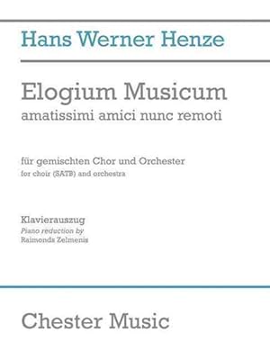 Bild des Verkufers fr Elogium Musicum : amatissimi amici nunc remoti for Choir (SATB) and Orchestra: Klavierauszug zum Verkauf von GreatBookPrices