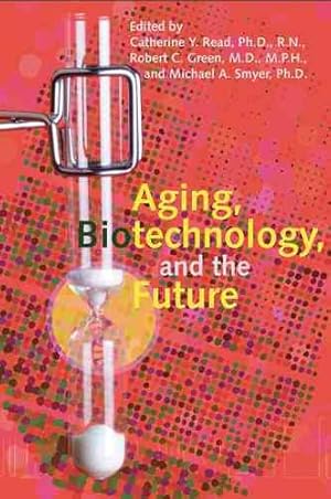 Immagine del venditore per Aging, Biotechnology, and the Future venduto da GreatBookPricesUK