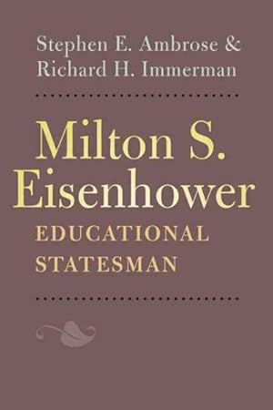 Image du vendeur pour Milton S. Eisenhower, Educational Statesman mis en vente par GreatBookPrices