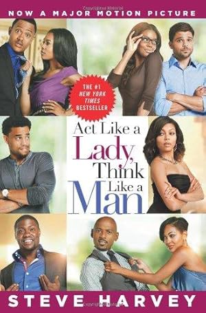 Seller image for Act Like A Lady, Think Like A Man (Movie Tie-in Edition): What Men Really Think About Love, Relationships, Intimacy and Commitment for sale by WeBuyBooks