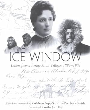 Seller image for Ice Window : Letters from a Bering Strait Village, 1892-1902 for sale by GreatBookPricesUK