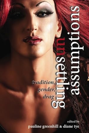 Seller image for Unsettling Assumptions : Tradition, Gender, Drag for sale by GreatBookPricesUK