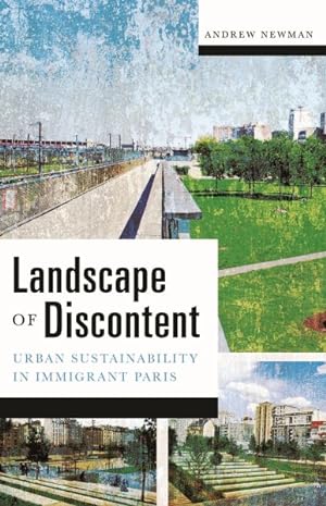 Imagen del vendedor de Landscape of Discontent : Urban Sustainability in Immigrant Paris a la venta por GreatBookPricesUK