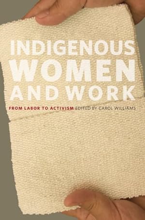 Imagen del vendedor de Indigenous Women and Work : From Labor to Activism a la venta por GreatBookPricesUK