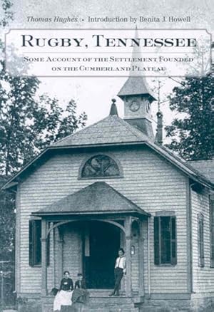 Image du vendeur pour Rugby, Tennessee : Some Account of the Settlement Founded on the Cumberland Plateau mis en vente par GreatBookPricesUK