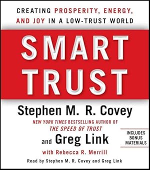 Image du vendeur pour Smart Trust : Creating Prosperity, Energy, and Joy in a Low-trust World mis en vente par GreatBookPricesUK