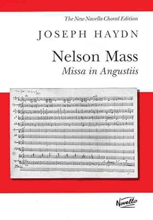 Seller image for Nelson Mass : Missa in Angustiis (Hob. XXII/11) For Soprano, Alto, Tenor and Bass Soloists, SATB Chrous, Organ and Orchestra: The New Novello Choral Edition for sale by GreatBookPricesUK
