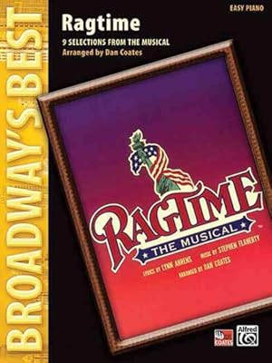 Image du vendeur pour Ragtime, 9 Selections from the Musical, Easy Piano : Easy Piano mis en vente par GreatBookPricesUK