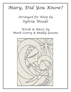 Image du vendeur pour Mary, Did You Know? : Arranged for Harp mis en vente par GreatBookPricesUK