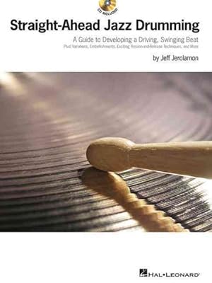 Imagen del vendedor de Straight-Ahead Jazz Drumming : A Guide to Developing a Driving, Swinging Beat a la venta por GreatBookPricesUK
