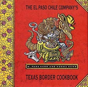 Seller image for El Paso Chile Company's Texas Border Cookbook : Home Cooking from Rio Grande Country for sale by GreatBookPricesUK