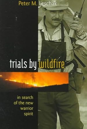 Seller image for Trials by Wildfire : In Search of the New Warrior Spirit for sale by GreatBookPricesUK