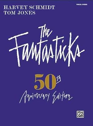 Immagine del venditore per Fantasticks : 50th Anniversary Edition/Vocal Score venduto da GreatBookPricesUK