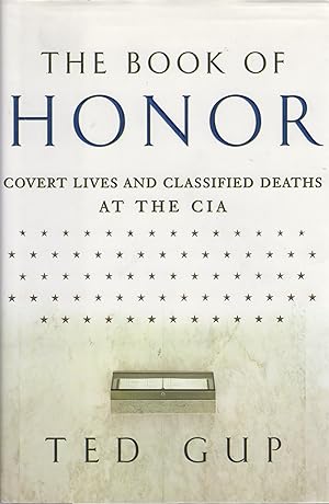 Imagen del vendedor de The Book of Honor: Covert Lives & Classified Deaths at the CIA a la venta por Robinson Street Books, IOBA
