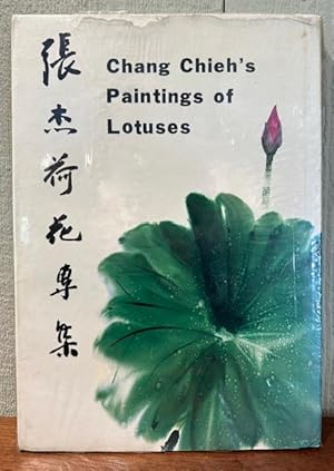 CHANG CHIEH'S PAINTINGS OF LOTUSES