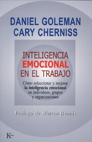 Seller image for Inteligencia Emocional En El Trabajo / The Emotionally Intelligent Workplace : Como Seleccionar Y Mejorar La Inteligencia Emocional En Individuos, Grupos Y Organizaciones / How to Select for Measure and Improve Emotional Intelligence in Individuals, Groups and Organizations -Language: Spanish for sale by GreatBookPrices