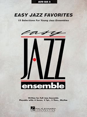 Immagine del venditore per Easy Jazz Favorites : Alto Sax, Level 2, Written for Full Jazz Ensemble Playable with: 4 Saxes, 3 Tpt., 3 Tbns., Rhythm venduto da GreatBookPrices