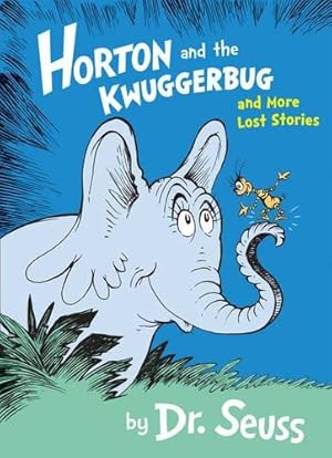 Immagine del venditore per Horton and the Kwuggerbug and More Lost Stories venduto da WeBuyBooks 2