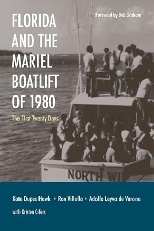 Seller image for Florida and the Mariel Boatlift of 1980 : The First Twenty Days for sale by GreatBookPrices