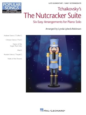 Imagen del vendedor de Tchaikovsky's The Nutcracker Suite : Six Easy Arrangements for Piano Solo, Late Elementary/Early Intermediate a la venta por GreatBookPrices