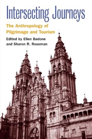Bild des Verkufers fr Intersecting Journeys : The Anthropology of Pilgrimage and Tourism zum Verkauf von GreatBookPrices