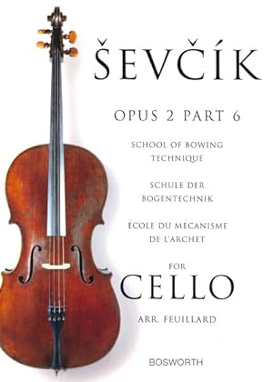 Image du vendeur pour Sevcik for Cello Opus 2 : School of Bowing Technique / Schule Der Bogentechnik / Ecole Du Mecanisme De L'archet mis en vente par GreatBookPrices