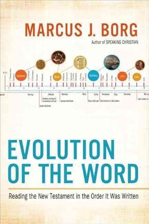 Seller image for Evolution of the Word : The New Testament in the Order the Books Were Written for sale by GreatBookPrices