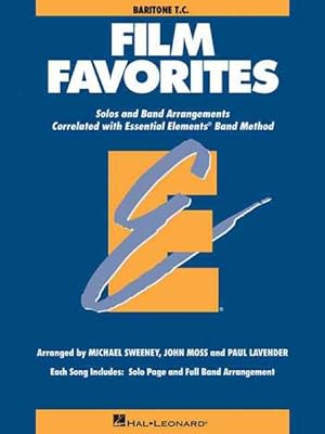 Seller image for Film Favorites : Baritone T.C.: Solos and Band Arrangements Correlated with Essential Elements Band Method for sale by GreatBookPrices