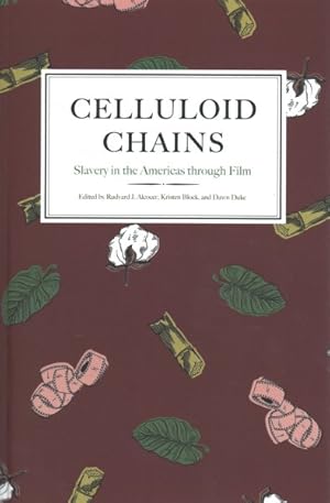 Seller image for Celluloid Chains : Slavery in the Americas Through Film for sale by GreatBookPrices