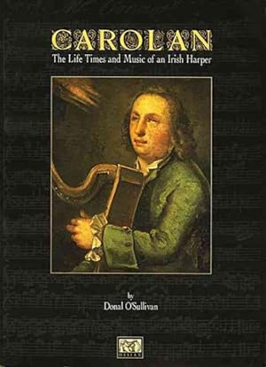 Imagen del vendedor de Carolan : The Life Times and Music of an Irish Harper a la venta por GreatBookPrices