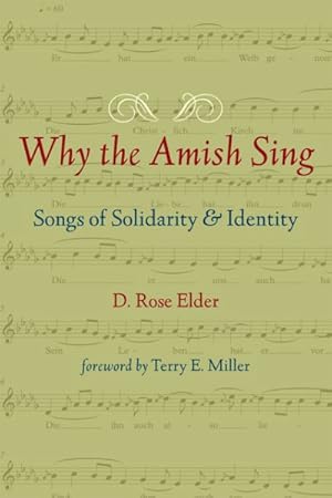 Imagen del vendedor de Why the Amish Sing : Songs of Solidarity & Identity a la venta por GreatBookPrices