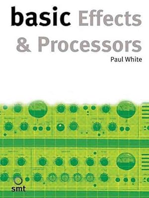 Imagen del vendedor de Basic Effects and Processors a la venta por GreatBookPrices