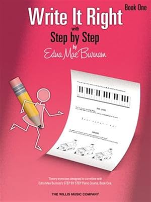 Bild des Verk�ufers f�r Write It Right - Book One : Theory Exercises Designed to Correlate With Edna Mae Burnam's Step by Step Piano Course, Book One zum Verkauf von GreatBookPrices