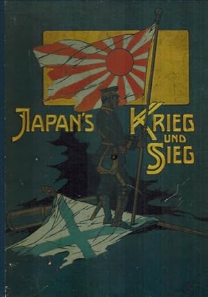 Bild des Verkufers fr Japans Krieg und Sieg. Politisch-Militrische Beschreibung des Russisch-Japanischen Krieges 1904 -1905. Reprint der Ausgabe Berlin 1907. zum Verkauf von Rhnantiquariat GmbH