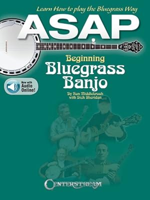 Seller image for ASAP Beginning Bluegrass Banjo : Learn How to play the Bluegrass Way - Includes Downloadable Audio for sale by GreatBookPrices