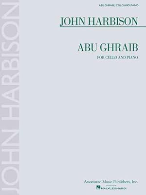 Bild des Verkufers fr John Harbison - Abu Ghraib : For Cello and Piano zum Verkauf von GreatBookPrices