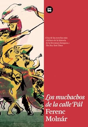 Seller image for Los muchachos de la calle Pal / The Paul Street Boys -Language: Spanish for sale by GreatBookPrices