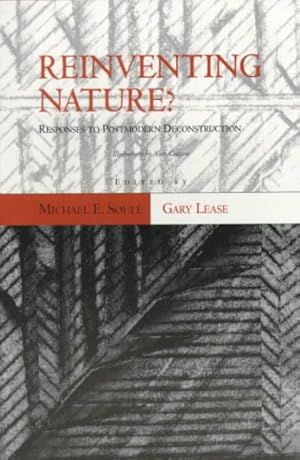 Image du vendeur pour Reinventing Nature? : Responses to Postmodern Deconstruction mis en vente par GreatBookPrices