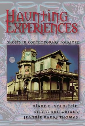 Image du vendeur pour Haunting Experiences : Ghosts in Contemporary Folklore mis en vente par GreatBookPrices