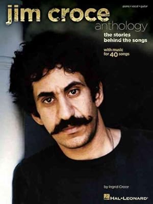 Seller image for Jim Croce Anthology : The Stories Behind the Songs for sale by GreatBookPrices