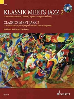 Seller image for Klassik Meets Jazz 2 / Classics Meet Jazz 2 : 14 Beruhmte Klassische Themen : Original + Jazzige Bearbeitung / 14 Famous Classical Pieces : Original Version + Jazzy Arrangement -Language: German for sale by GreatBookPrices